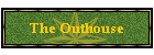 The Outhouse