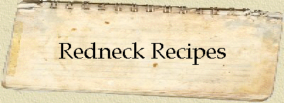 Redneck Recipes