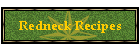 Redneck Recipes